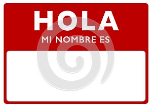 Hello my names in Spanish Hola mi nombre es. photo