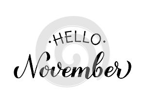 Hello November calligraphy hand lettering. Inspirational fall quote. Vector template for typography poster, banner