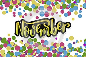 Hello November. Inspirational quote. Typography for calendar or poster, invitation, greeting card or t-shirt. Vector lettering, ca