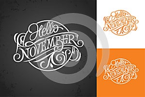 Hello November vintage lettering on chalkboard. Typography on white, color and dark background. Template for banner, greeting card