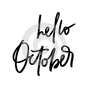 Hello October fall life style inspiration quotes lettering.