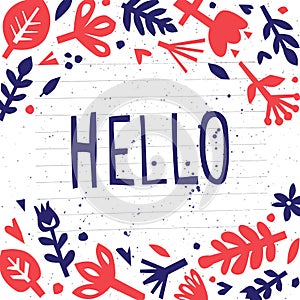 Hello. Postcard or poster with paper floral elements. Abstract floral background. Cutout florals.