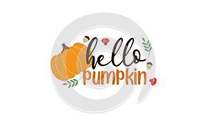 Hello pumpkin season. Autumn hand drawn lettering vector set with pumpkins, chestnut and leaves. Halloween illustration