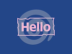 Hello quote message in pink rectangular frame