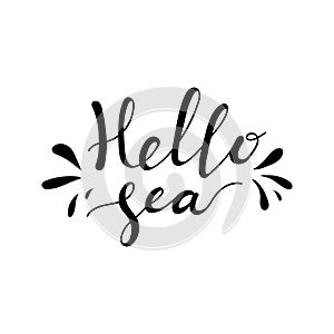 Hello sea card. Lettering for t-shirt print. Hand drawing. Vector illustration.