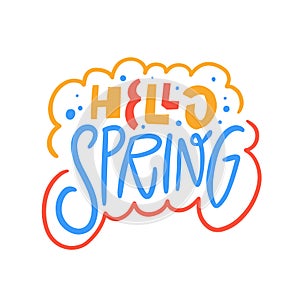 Hello Spring colorful lettering text phrase. Hand drawn modern typography.