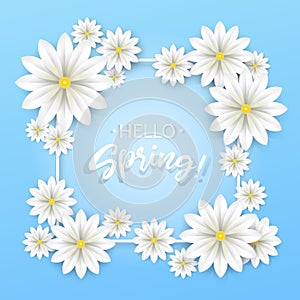 Hello Spring.Hand lettering with white flowers frame.Paper chamomile on blue background. Vector illustration.