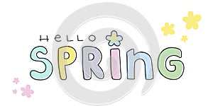 Hello spring lettering. Hand drawn. Floral spring inspiration. Pastel colors. Vector illustration, flat design