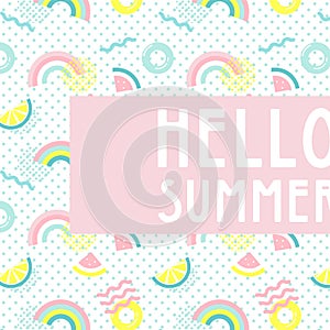 Hello summer abstract card. Summer funny wallpaper and background. Fashionable styling. Watermelon, lemonand rainbow