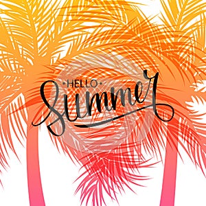 Hello Summer background with hand drawn lettering text design and palm trees silhouette.