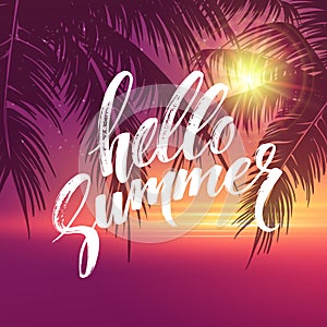 Hello summer background. Tropical palm leaves pattern, handwriting lettering. Palm Tree branches. Tropic paradise