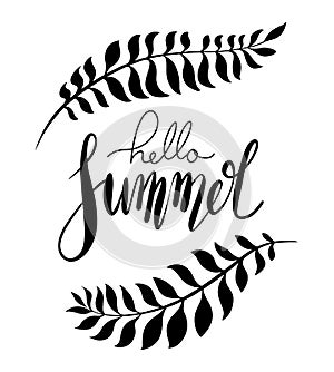 Hello Summer, handwritten lettering with palm branches. Positive quote for inspiration. Vector element