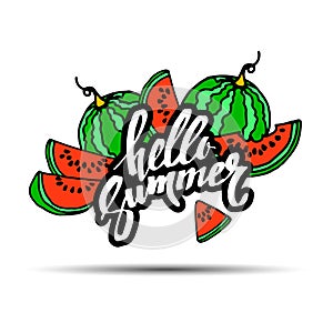 Hello Summer inscription on the background of watermelon. Fashionable calligraphy. summer, illustration, fruit, hello, watermelon