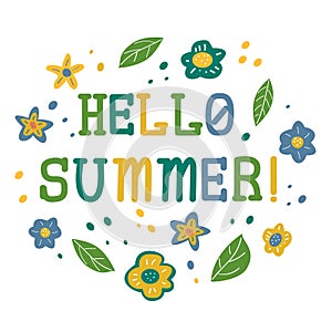 Hello summer simple hand drawn vector lettering in a wreath of flowers and leaves. Summer quote design for postcards, posters