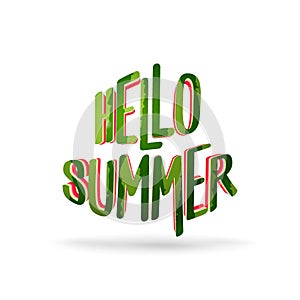 Hello summer - text cutting from watermelon - vector illustration isolated on white background