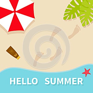 Hello summer. Top aerial view. Beach, sea ocean, sand, red umbrella, palm tree leaf, star fish, spf cream lotion, bare foot print.