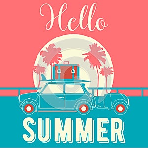 Hello Summer Vintage Style Banner. Tropical Vacation Background with Retro Car and Palm Trees.