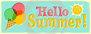 Hello Summer! Vintage Style Vector Sign With an Ice Cream on a Sunny Day.