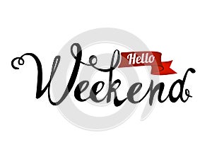 Hello Weekend. Hand written vector word