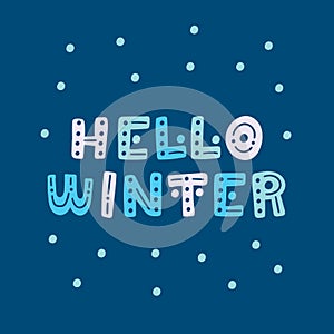 Hello winter. Cute hand drawn season greeting vector illustration