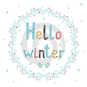 Hello winter. Greeting card with a festive wreath. Design Elements.