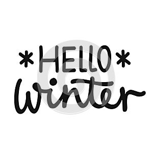 Hello Winter hand drawn lettering phrase. Winter logo for invitation, greeting card, t-shirt, prints and posters