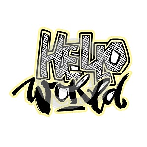 Hello world,hand craft expressive ink motivator pattern