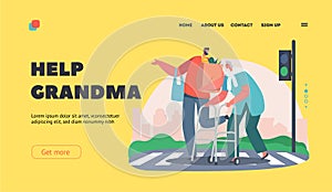 Help Grandma Landing Page Template. Man Help Senior Woman with Walking Frame Crossing Street, Urban City Traffic Road