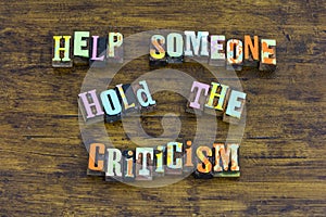 Help someone hold criticism problem service kindness be nice