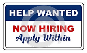 Help Wanted Now Hiring Apply Within Sign