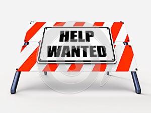 Help wanted Sign Represents Employment and