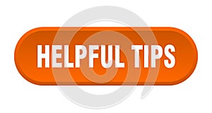 helpful tips button. rounded sign on white background