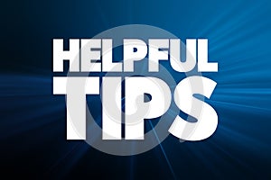 Helpful Tips text quote, concept background