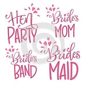 HenParty - Bride`s Mom - Bridesmaid - Bride`s Band - modern calligraphy and lettering for cards, prints, t-shirt design