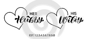 Her Hubby, his Wife brush lettering. Heart frame. Couple shirt design. Isolated vector illustration for banner, clothing