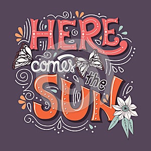 Here comes the sun typography banner with butterflies, flowers and swirls