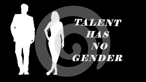 Here is no gender for talent , ability