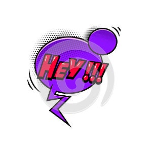 HEY!!! Comic style phrase with speech bubble.