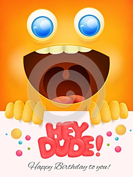 Hey dude birthday card with yellow smiley face background