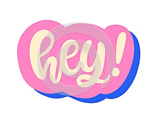 Hey Speech Bubble Comic Chat Sticker Message
