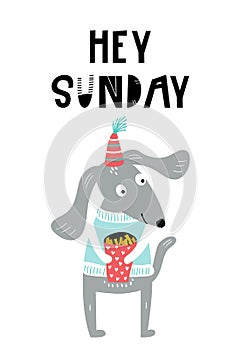 Hey sunday -Cute hand drawn nursery poster with dog animal in a knitted sweater with popcorn and lettering.