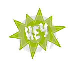 Hey text comic speech bubble