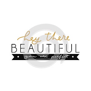 Hey there beautiful you are perfect card with lettering photo