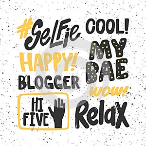 Hi five, relax, blogger, cool, my bae, selfie, happy, wow. Sticker collection set for social media content. Vector hand