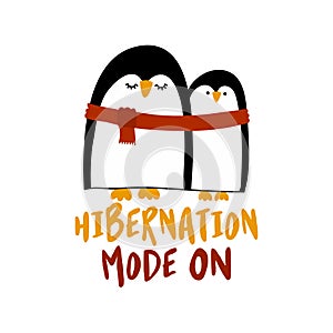 Hibernation mode ON - Two cute penguins with one red scarf.