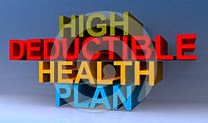 High deductible health plan on blue photo