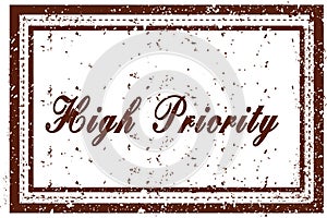 HIGH PRIORITY brown square distressed stamp