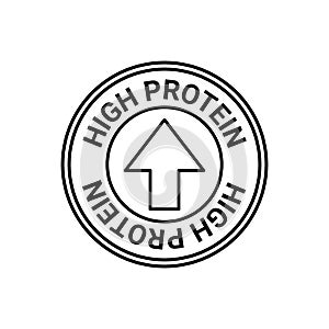 High protein sign, label, sticker in circle with arrow. Food and diet icon to denote high protein content. Arrow up