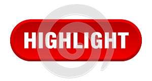 highlight button. rounded sign on white background