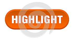 highlight button. rounded sign on white background
